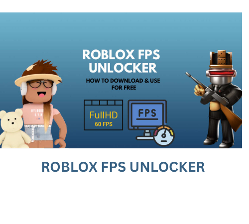 Roblox FPS Unlocker- Unlock the FPS Feature in Your Games
