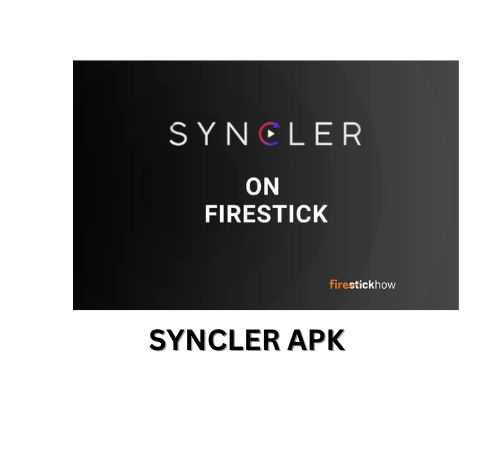 Syncler APK- Watch Your Favorite Content in High Definition