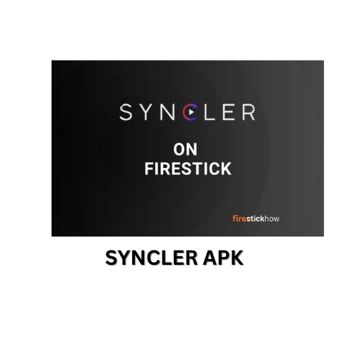 Syncler APK- Watch Your Favorite Content in High Definition