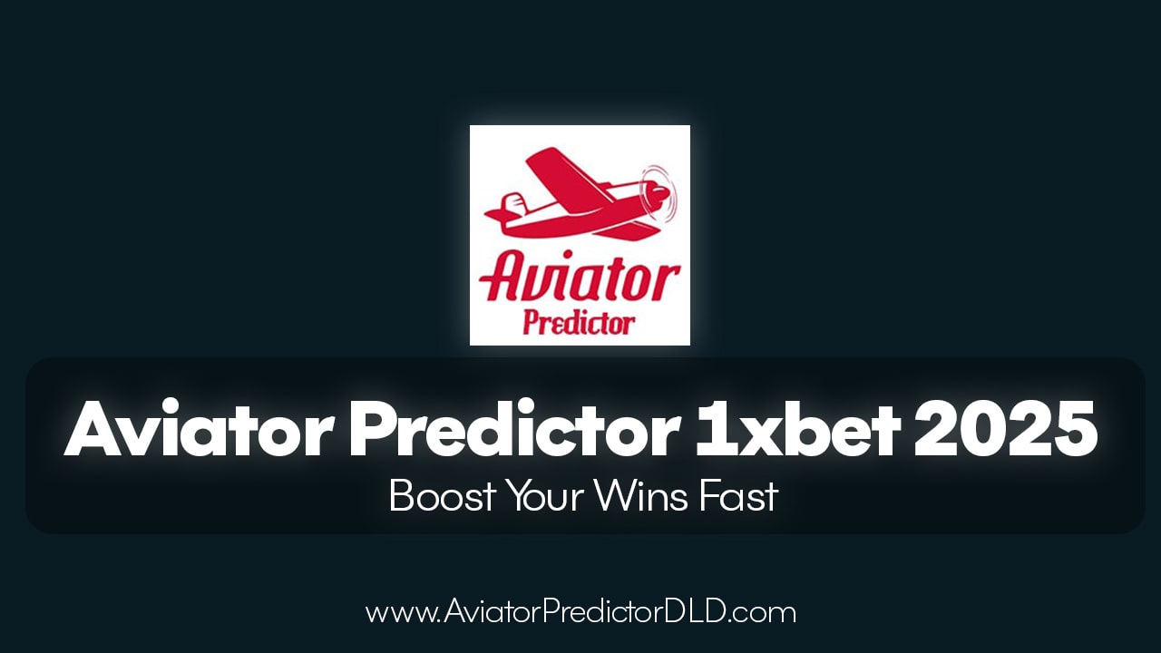 Aviator Predictor 1xbet 2025 – Boost Your Wins Fast